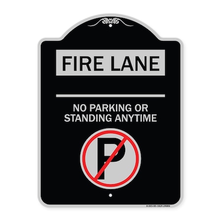 Signmission Fire Lane No Parking or Standing Anytime Heavy-Gauge Aluminum Sign, 24" x 18", BS-1824-24006 A-DES-BS-1824-24006